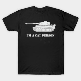 Im A Cat Person Pz-VI T-Shirt